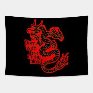 Born with fire in my blood dragon Tapestry