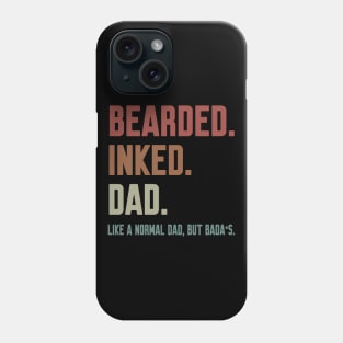 Bearded Inked Dad Like A Normal Dad But Badass Phone Case