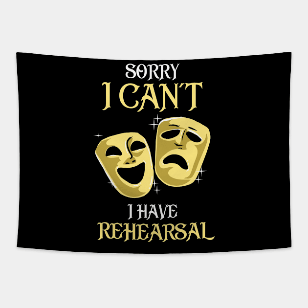 Funny Rehearsal Shirt. Actor's Gift. Actress Gift. Tapestry by KsuAnn