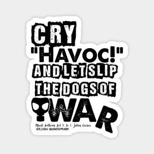 Cry Havoc! Julius Caesar Shakespeare Quote Magnet