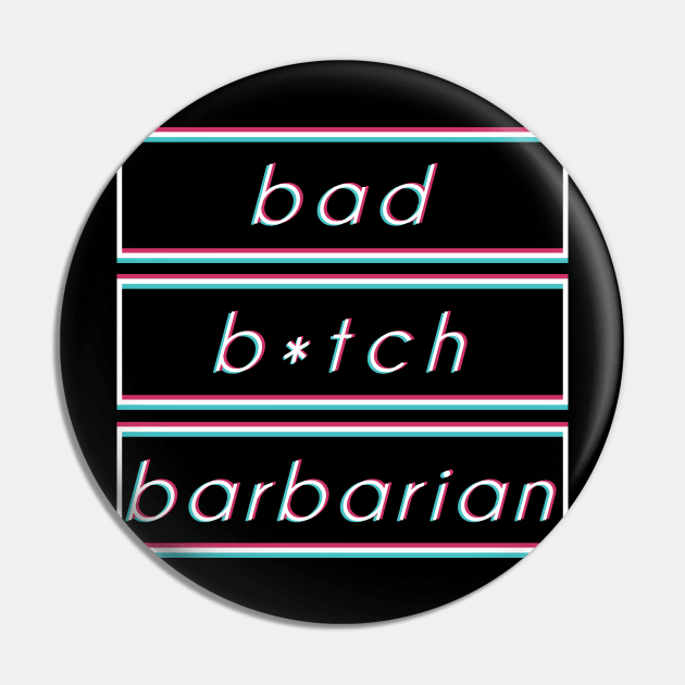 RPG Class Design - 'Bad B*tch Barbarian' Pin by SynthDragon