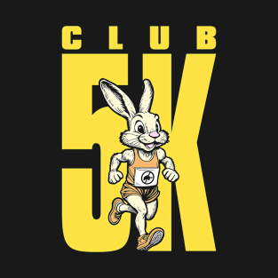 5K Run Funny Rabbit Marathon Runner Motivation For Runners T-Shirt