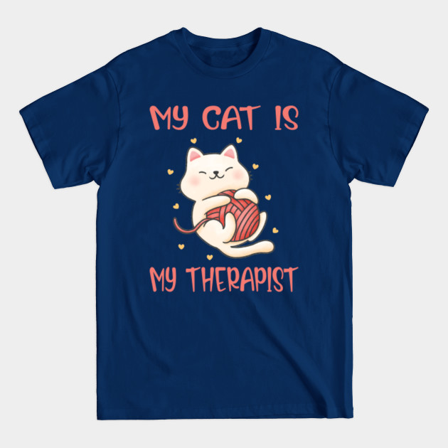 Disover My Cat Is My Therapist, Love My Cat Gift, Cat Lover Gift, Gift for Cat Mom, Crazy Cat Lady, Funny Therapist - My Cat Is My Therapist - T-Shirt