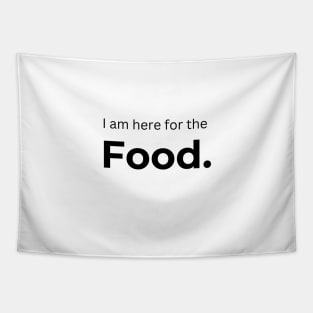 I am here for the Food. (white) Tapestry