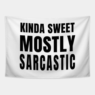 Kinda Sweet Mostly Sarcastic Tapestry