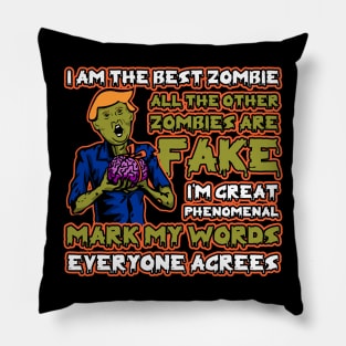 Trump I Am The Best Zombie Funny Quotes Pillow