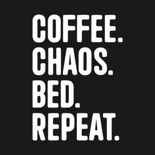 Coffee Chaos Bed Repeat T-Shirt