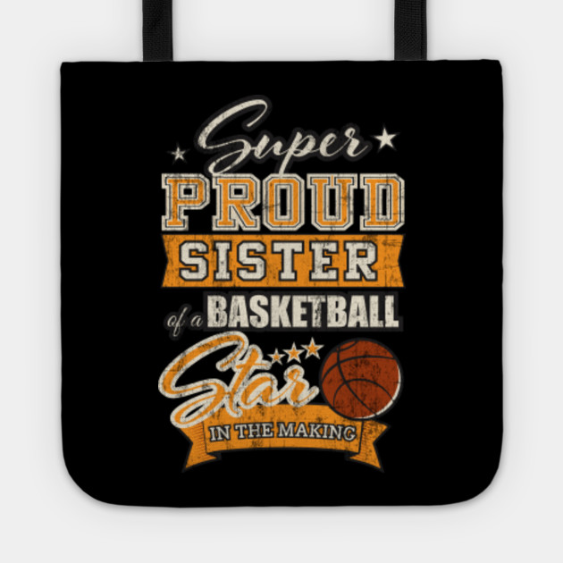 Proud Basketball Fan Shirt Sister Of A Basketball Player Score