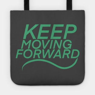 Keep Moving Forward Tote