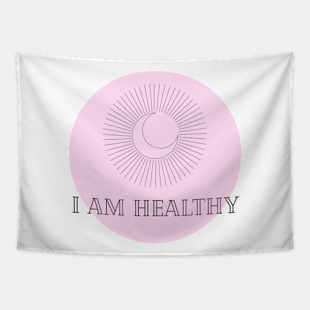 Affirmation Collection - I Am Healthy (Pink) Tapestry by Tanglewood Creations