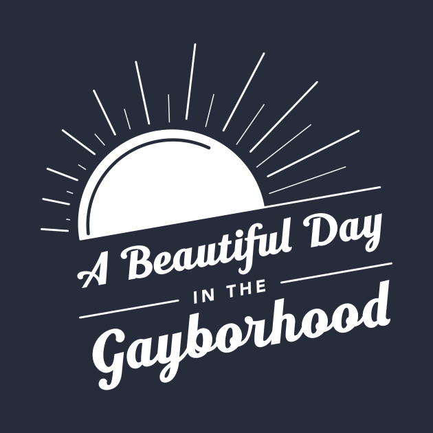 "Gayborhood - Full" by ModernQueerApparel