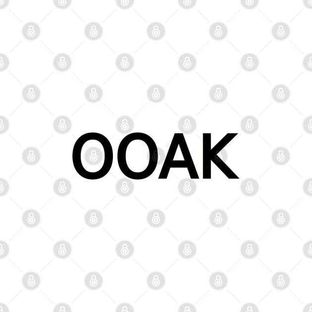 OOAK, One of a kind acronym, text design, word art by beakraus