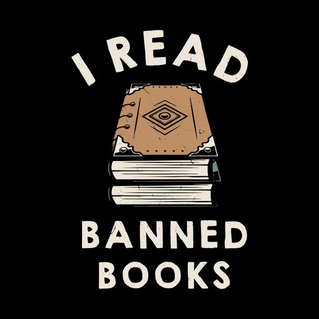 I Read Banned Books Funny Book Lover by ButterflyX