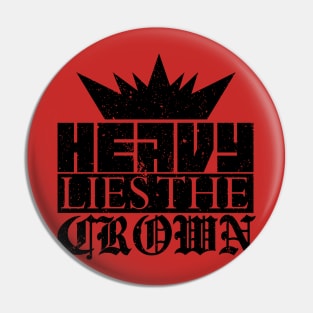 Heavy Lies the Crown Pin