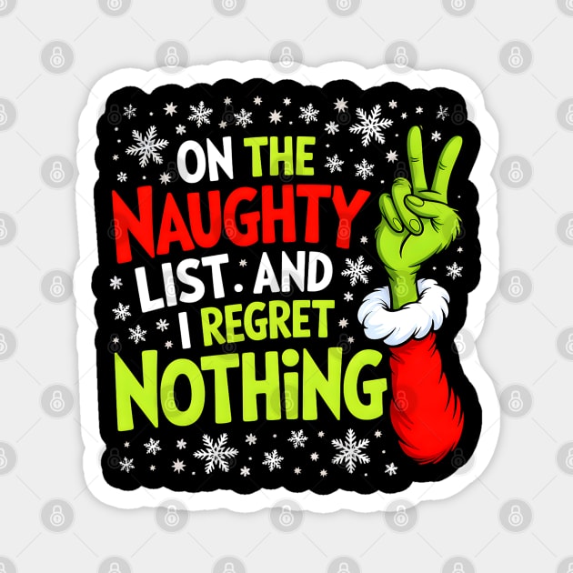 On the Naughty List & I Regret Nothing Grinch-Inspired Christmas Magnet by UrbanLifeApparel