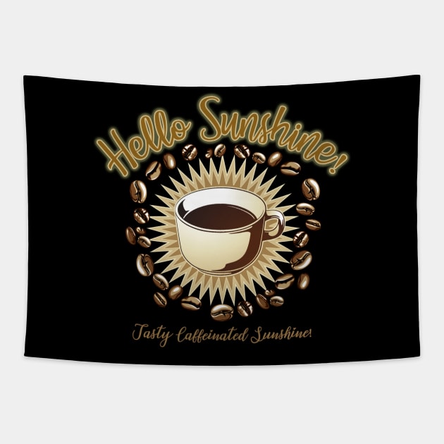 Hello Sunshine Coffee Tapestry by OfficeInk