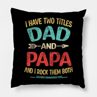 i have two tittle dad and papa Pillow