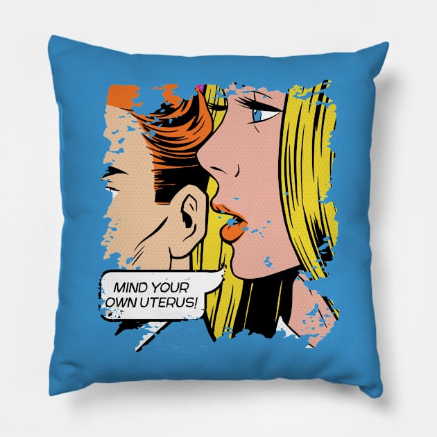 Mind Your Own Uterus // Vintage Pop Art // Women's Rights Pillow by SLAG_Creative