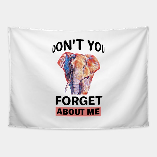 Dont you forget about me elephants Tapestry by aktiveaddict