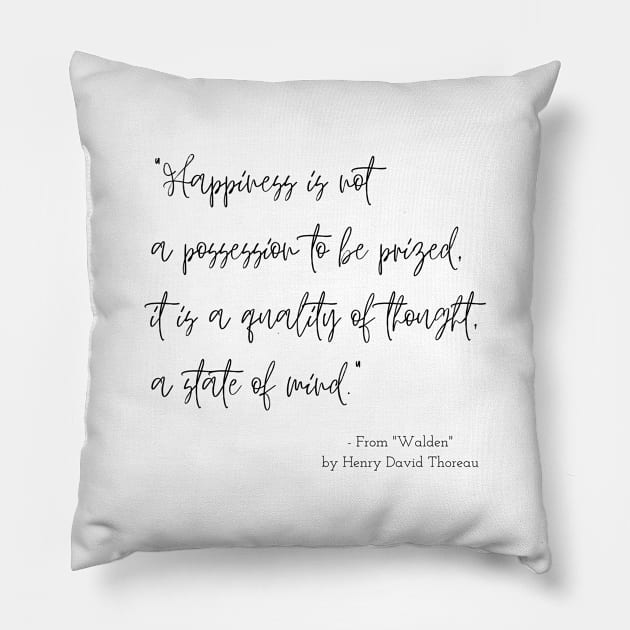 A Quote about Happiness from "Walden" by Henry David Thoreau Pillow by Poemit