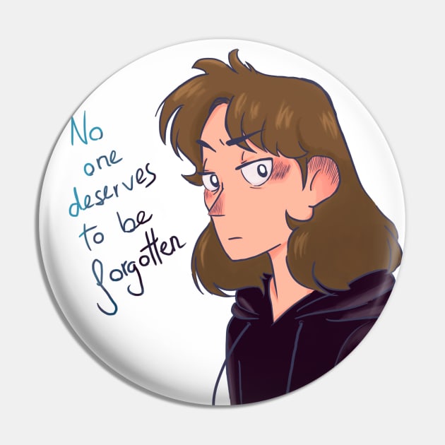 No one deserves to be forgotten Pin by PaprikaMoony91