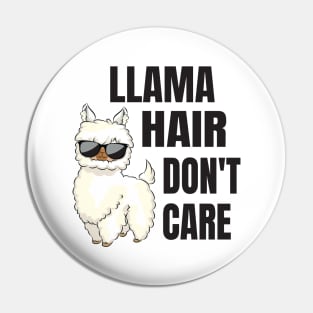 Llama Hair Funny Sayings Alpaca Pin