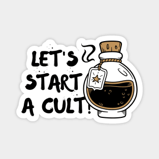 Let's Start A Coffee Cult Best Selling Magnet