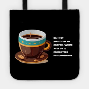 Coffee addicted Tote