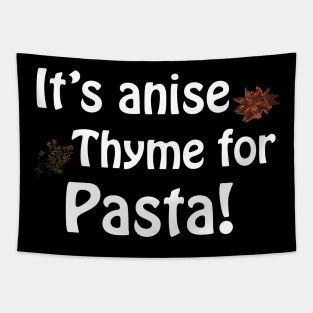 Its anise thyme for pasta Tapestry