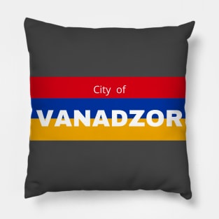 City of Vanadzor in Armenia Flag Pillow