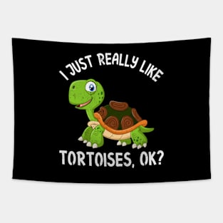 Funny Tortoise I Just Really Like Tortoises Ok Tapestry