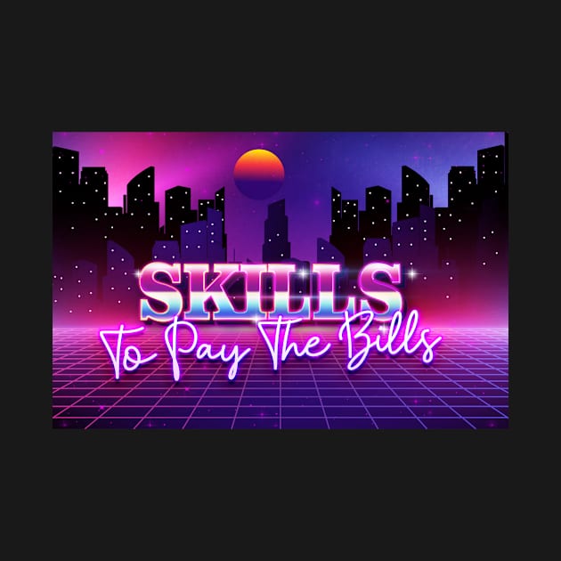 1980s Retro Vintage Skills to Pay the Bills by DowntownTokyo