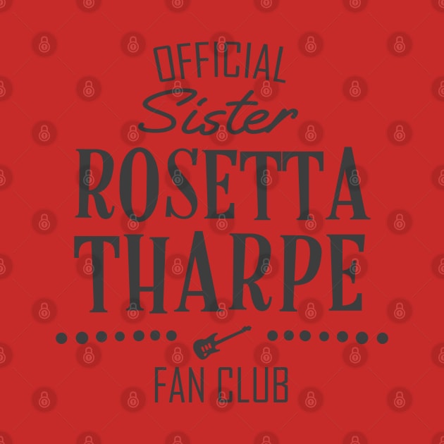 The Godmother of Rock & Roll: Sister Rosetta Tharpe Fan Club (dark text) by Ofeefee