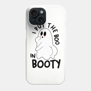 I Put The Boo In Booty Funny Halloween Vol.2 Phone Case