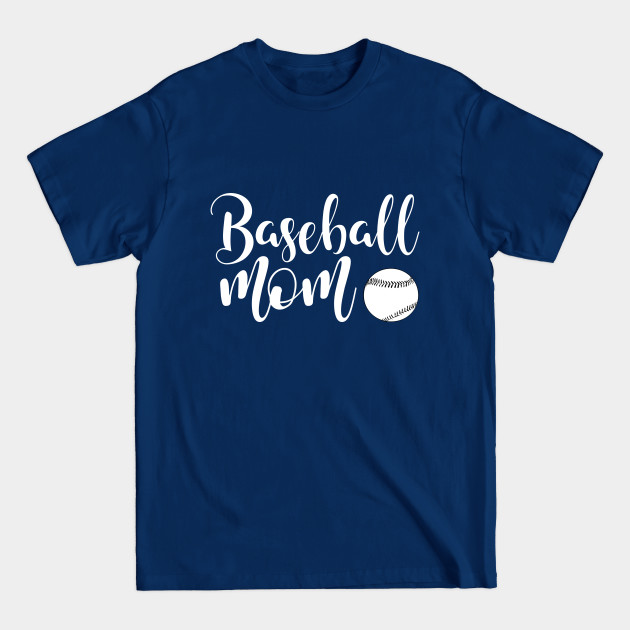 Disover Baseball mom white letters with a baseball - Baseball Mom - T-Shirt