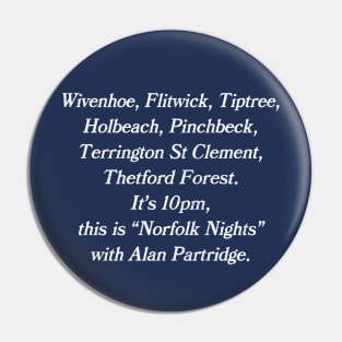 This Is Norfolk Nights With Alan Partridge Pin