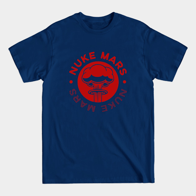 Disover Nuke Mars - Elon Musk - T-Shirt