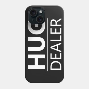 Hug Dealer Phone Case
