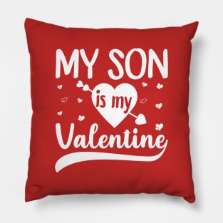 My Son Is My Valentine, Valentine's Day Gift Pillow