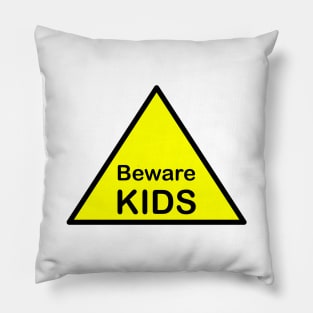 Beware kids Pillow