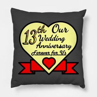 Our 13th Wedding anniversary Pillow