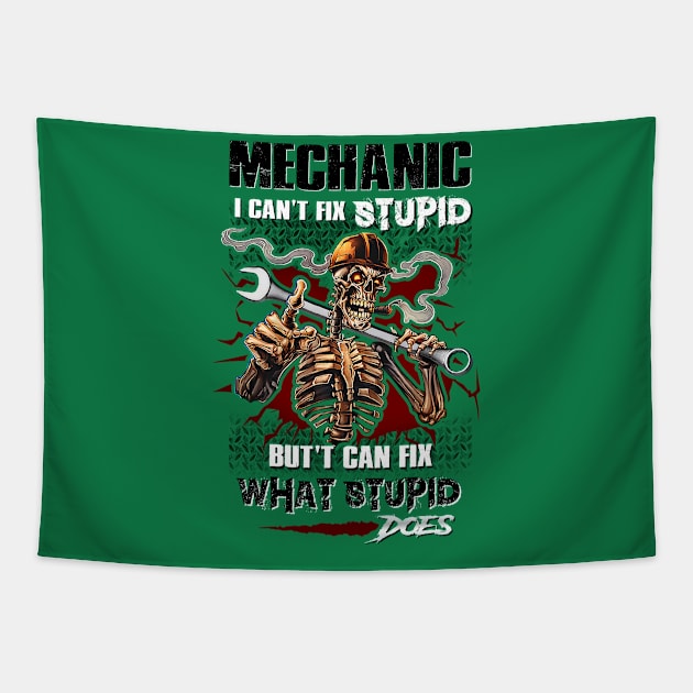 Mechanic I can't fix stupid, but cant fix what stupid dose. Tapestry by designathome