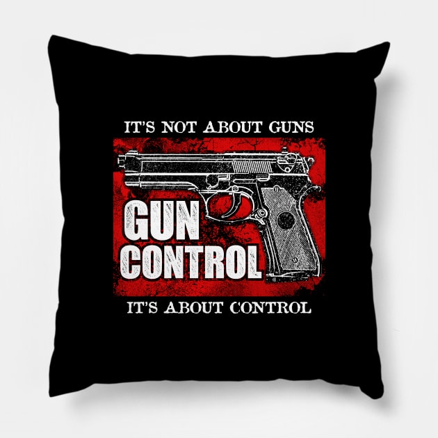 It's Not About Guns Gun Control Pillow by Tee-hub