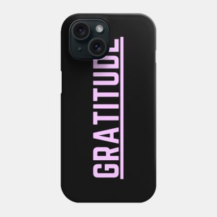 Gratitude Phone Case