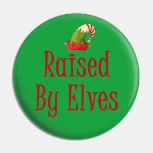 Raised By Elves Cute Elf Family Pin