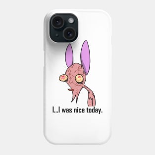 Ren and Stimpy I was nice today Phone Case