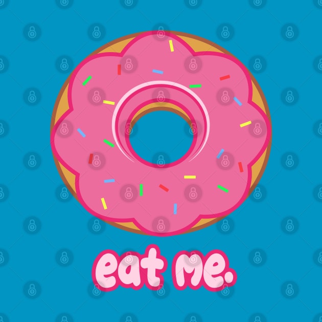 Eat Me Donut by rachybattlebot