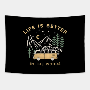 Life Is Better In The Woods Camping Tapestry