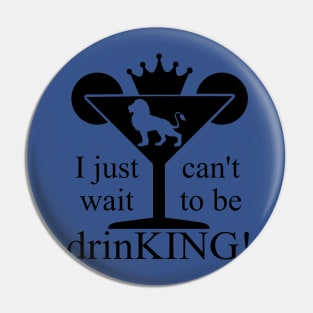 I JUST CANT WAIT TO BE DRINKING Pin