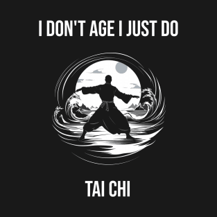 Tai Chi, Tai Chi Lover Gift, Martial Artist, Tai Chi Gift, Tai Chi Teacher, Chinese Martial Arts T-Shirt